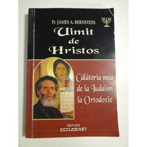 UIMIT DE HRISTOS - PR. JAMES A. BERNSTEIN UIMIT DE HRISTOS - PR. JAMES A. BERNSTEIN